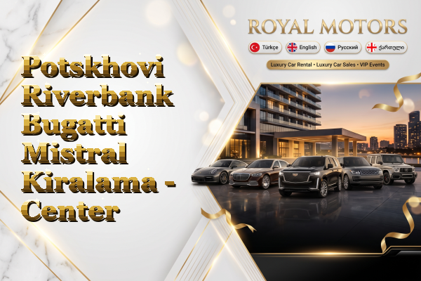 Potskhovi Riverbank Bugatti Mistral Kiralama - Center