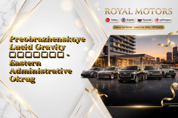 Preobrazhenskoye Lucid Gravity გაყიდვა - Eastern Administrative Okrug