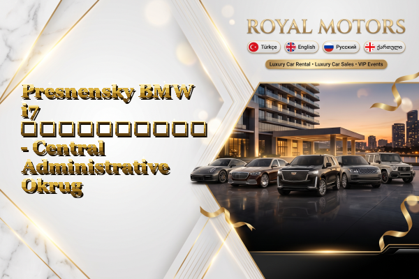 Presnensky BMW i7 გაქირავება - Central Administrative Okrug
