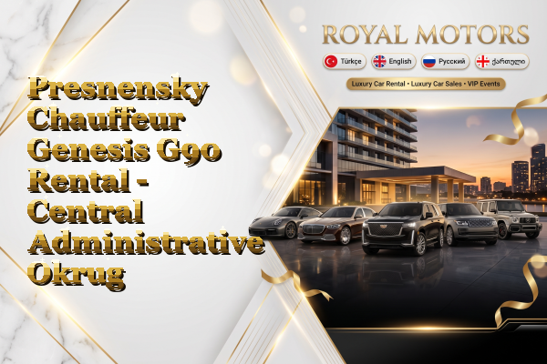 Presnensky Chauffeur Genesis G90 Rental - Central Administrative Okrug