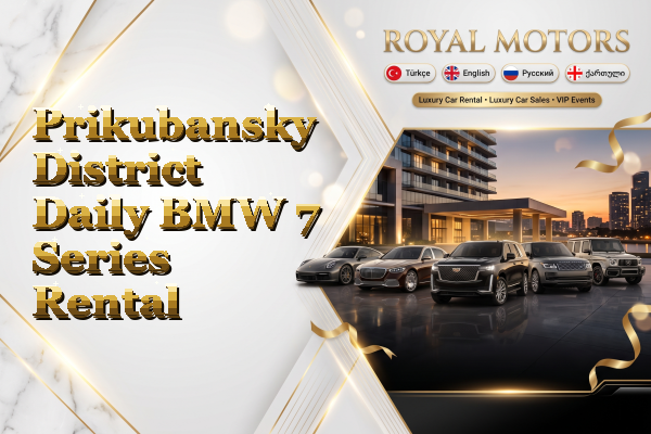 Prikubansky District Daily BMW 7 Series Rental