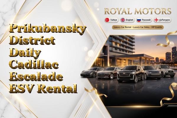 Prikubansky District Daily Cadillac Escalade ESV Rental