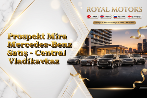 Prospekt Mira Mercedes-Benz Satış - Central Vladikavkaz
