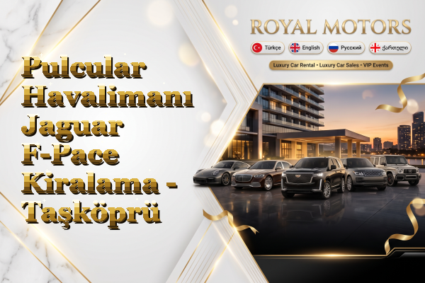 Pulcular Havalimanı Jaguar F-Pace Kiralama - Taşköprü