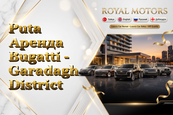 Puta Аренда Bugatti - Garadagh District