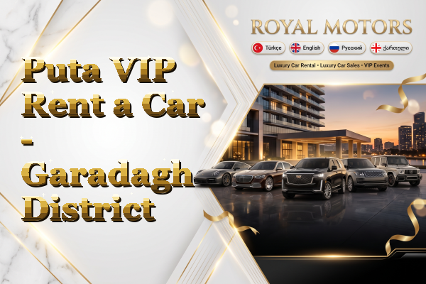 Puta VIP Rent a Car - Garadagh District