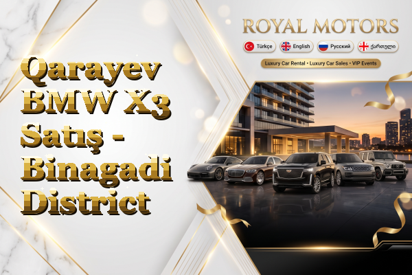 Qarayev BMW X3 Satış - Binagadi District