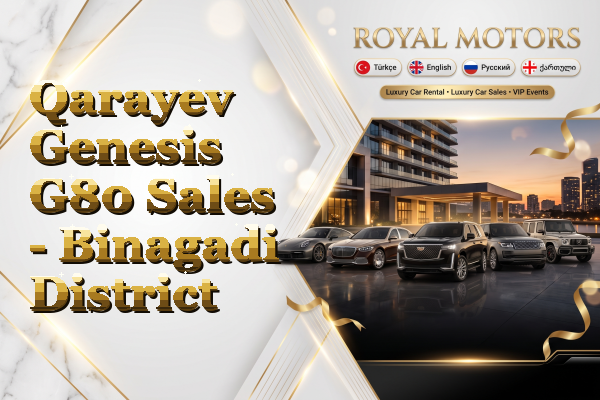 Qarayev Genesis G80 Sales - Binagadi District