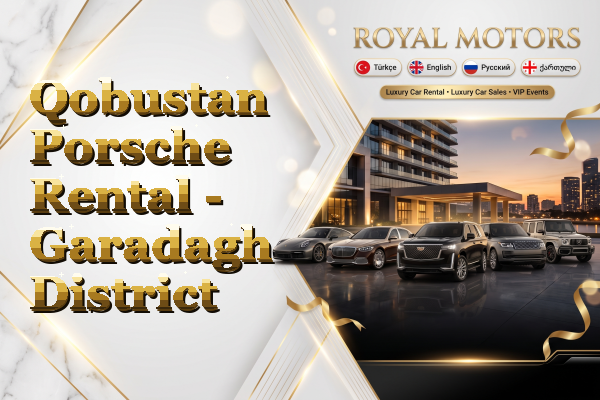 Qobustan Porsche Rental - Garadagh District