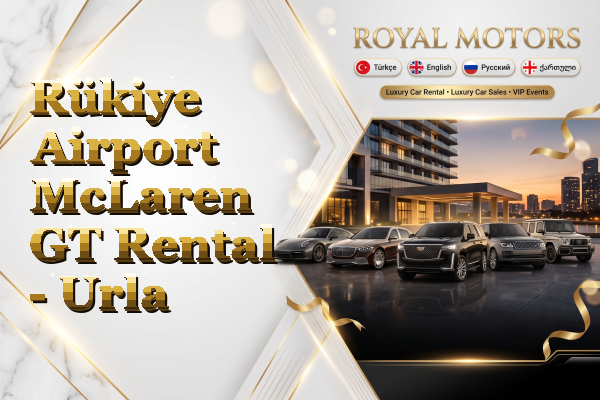 Rükiye Airport McLaren GT Rental - Urla