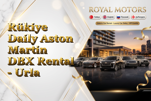 Rükiye Daily Aston Martin DBX Rental - Urla