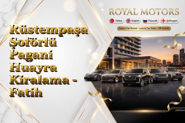 Rüstempaşa Şoförlü Pagani Huayra Kiralama - Fatih