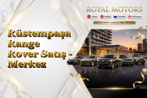 Rüstempaşa Range Rover Satış - Merkez