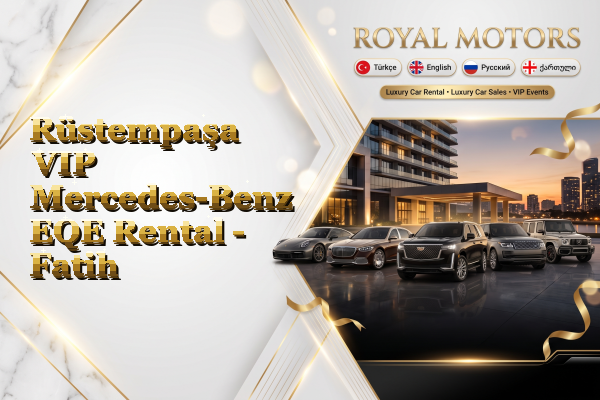 Rüstempaşa VIP Mercedes-Benz EQE Rental - Fatih