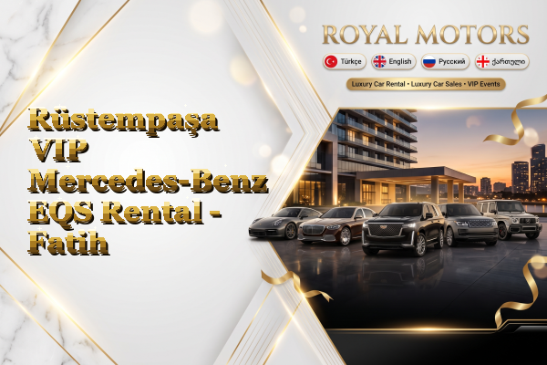 Rüstempaşa VIP Mercedes-Benz EQS Rental - Fatih