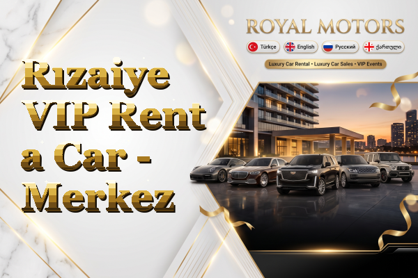 Rızaiye VIP Rent a Car - Merkez