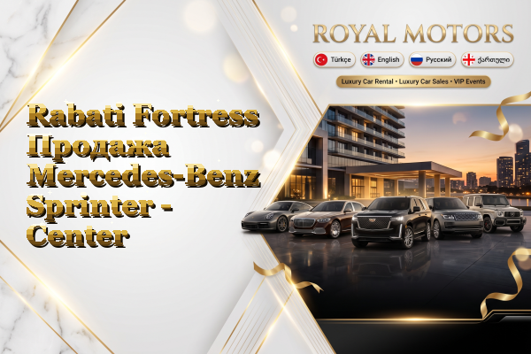 Rabati Fortress Продажа Mercedes-Benz Sprinter - Center