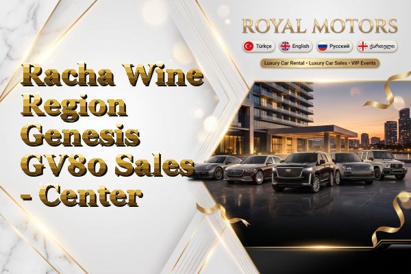 Racha Wine Region Genesis GV80 Sales - Center