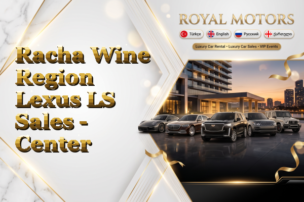 Racha Wine Region Lexus LS Sales - Center