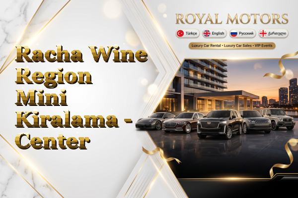 Racha Wine Region Mini Kiralama - Center