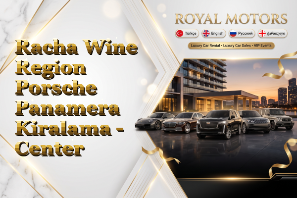 Racha Wine Region Porsche Panamera Kiralama - Center