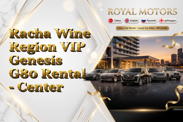 Racha Wine Region VIP Genesis G80 Rental - Center