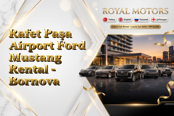 Rafet Paşa Airport Ford Mustang Rental - Bornova