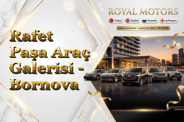 Rafet Paşa Araç Galerisi - Bornova