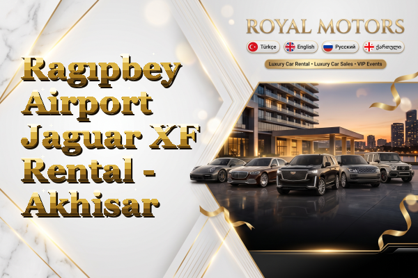 Ragıpbey Airport Jaguar XF Rental - Akhisar