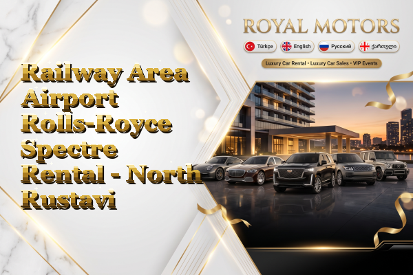Railway Area Airport Rolls-Royce Spectre Rental - North Rustavi
