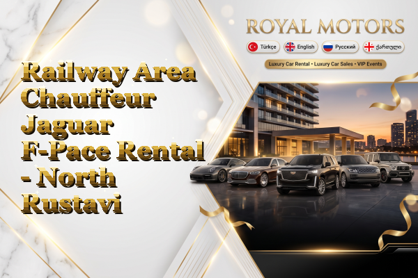 Railway Area Chauffeur Jaguar F-Pace Rental - North Rustavi