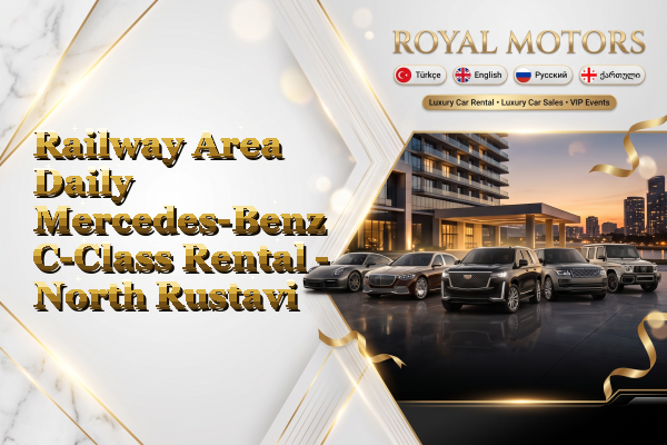 Railway Area Daily Mercedes-Benz C-Class Rental - North Rustavi