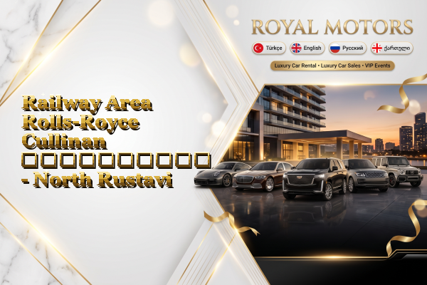 Railway Area Rolls-Royce Cullinan გაქირავება - North Rustavi