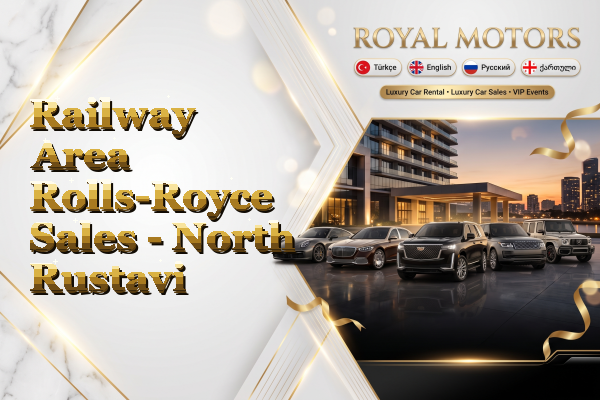 Railway Area Rolls-Royce Sales - North Rustavi
