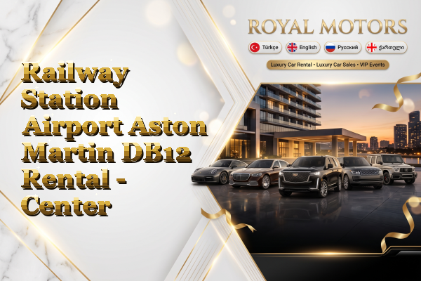 Railway Station Airport Aston Martin DB12 Rental - Center