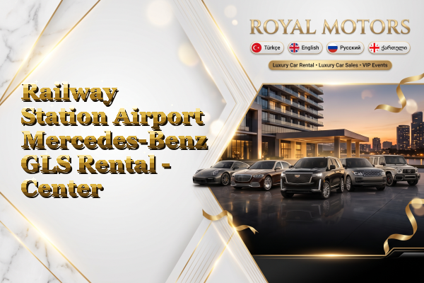 Railway Station Airport Mercedes-Benz GLS Rental - Center