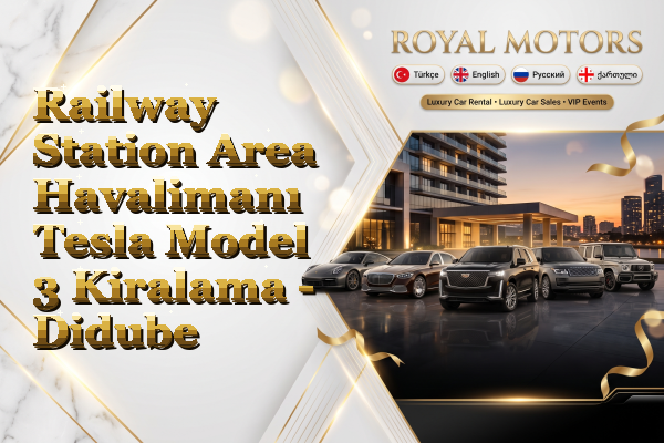 Railway Station Area Havalimanı Tesla Model 3 Kiralama - Didube