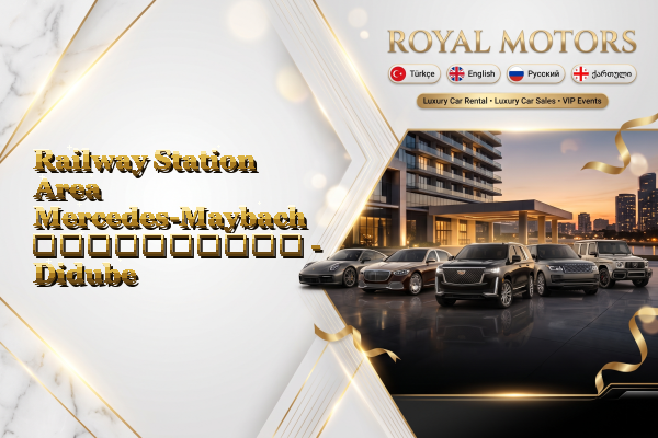 Railway Station Area Mercedes-Maybach გაქირავება - Didube
