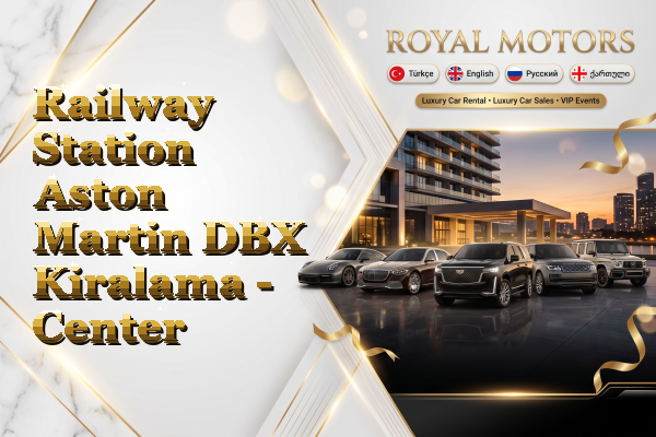 Railway Station Aston Martin DBX Kiralama - Center