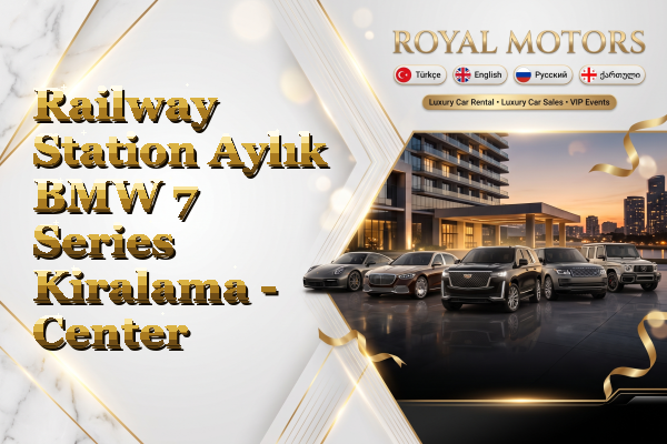 Railway Station Aylık BMW 7 Series Kiralama - Center