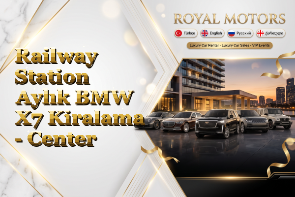 Railway Station Aylık BMW X7 Kiralama - Center