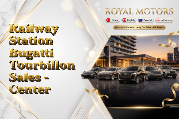 Railway Station Bugatti Tourbillon Sales - Center