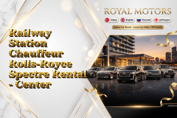 Railway Station Chauffeur Rolls-Royce Spectre Rental - Center