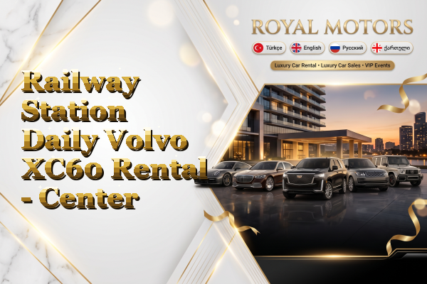 Railway Station Daily Volvo XC60 Rental - Center