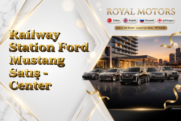 Railway Station Ford Mustang Satış - Center