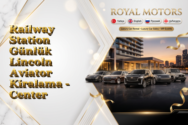Railway Station Günlük Lincoln Aviator Kiralama - Center
