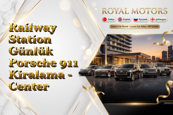 Railway Station Günlük Porsche 911 Kiralama - Center