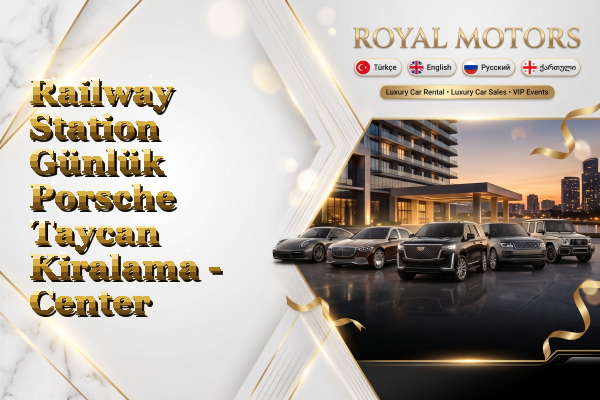 Railway Station Günlük Porsche Taycan Kiralama - Center