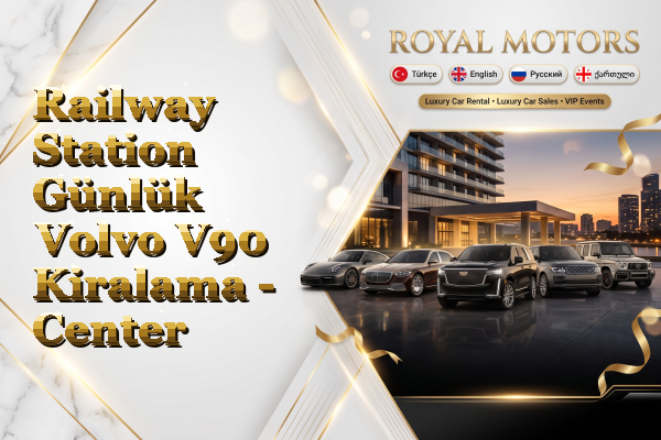 Railway Station Günlük Volvo V90 Kiralama - Center