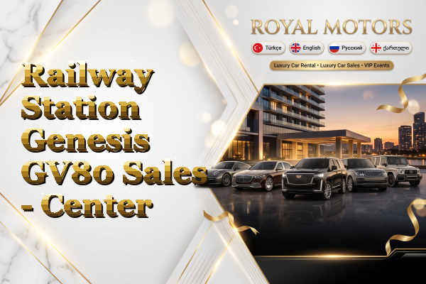 Railway Station Genesis GV80 Sales - Center
